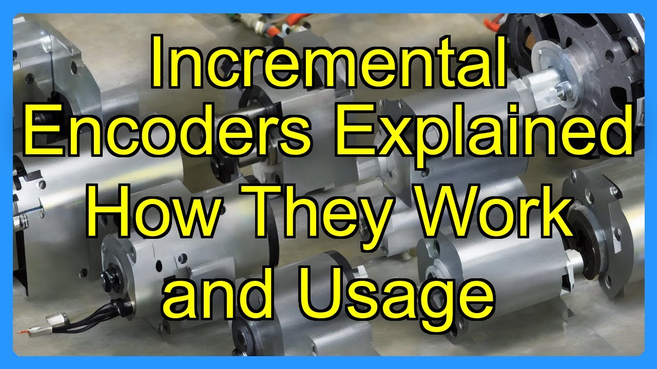 Incremental Encoders Explained How They Work and Usage - YouTube