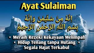 Iinnahu Min Sulaimana Wa Innahu Bismillahirrahmanirrahim | Ayat Pembuka Rezeki dan Ketenangan Hati