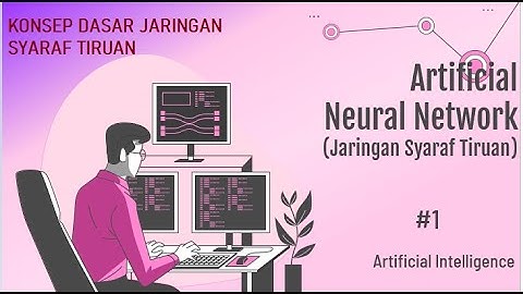Artificial Neural Network |Jaringan Syaraf Tiruan | #1 Konsep Dasar JST | Neural Network Indonesia