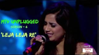 Leja Leja Re Unplugged Shreya ghoshal MTV Unplugged Season 6 YouTube