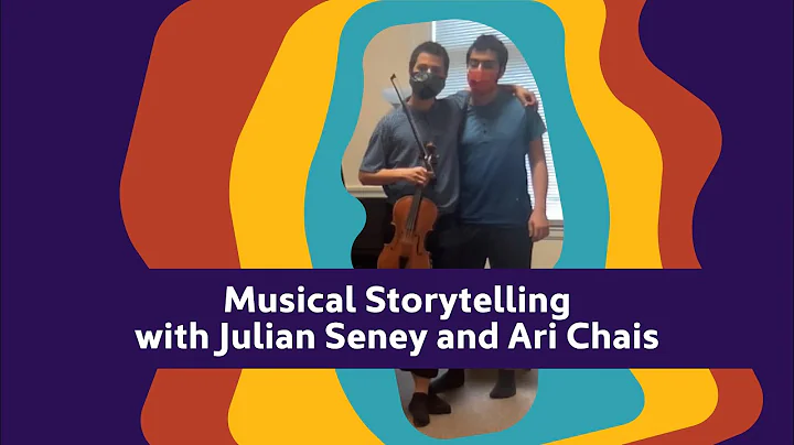 Musical Storytelling: Julian Seney, Viola & Ari Ch...