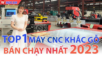 TOP 1 MÁY CNC ĐỤC KHẮC GỖ BÁN CHẠY NHẤT 2023