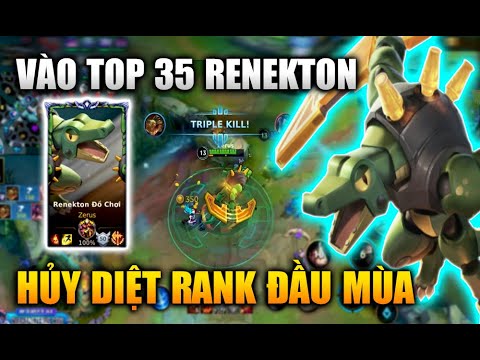 [LMHT Tốc Chiến] Vô Top 35 Renekton Hủy Diệt Rank Đầu Mùa Trong Liên Minh Tốc Chiến