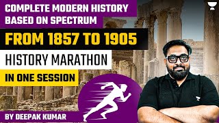 [History] Complete Modern History Based on Spectrum | From 1857 to 1905 | Deepak Kumar Singh