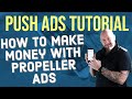 Push Ads Tutorial - How to Easily Make Money With Push Ads