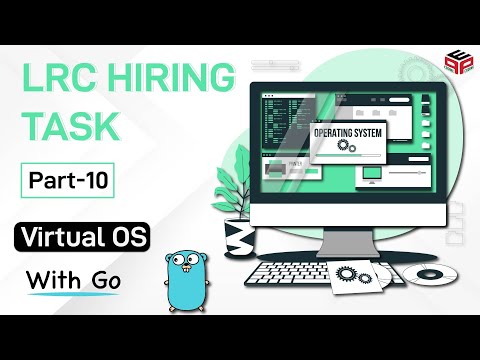 Finalizing the OS  in Go and fyne | Build Virtual OS using golang | LRC DEV hiring task