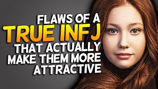 10 Flaws Of A True INFJ That Actually Make Them More Attractive