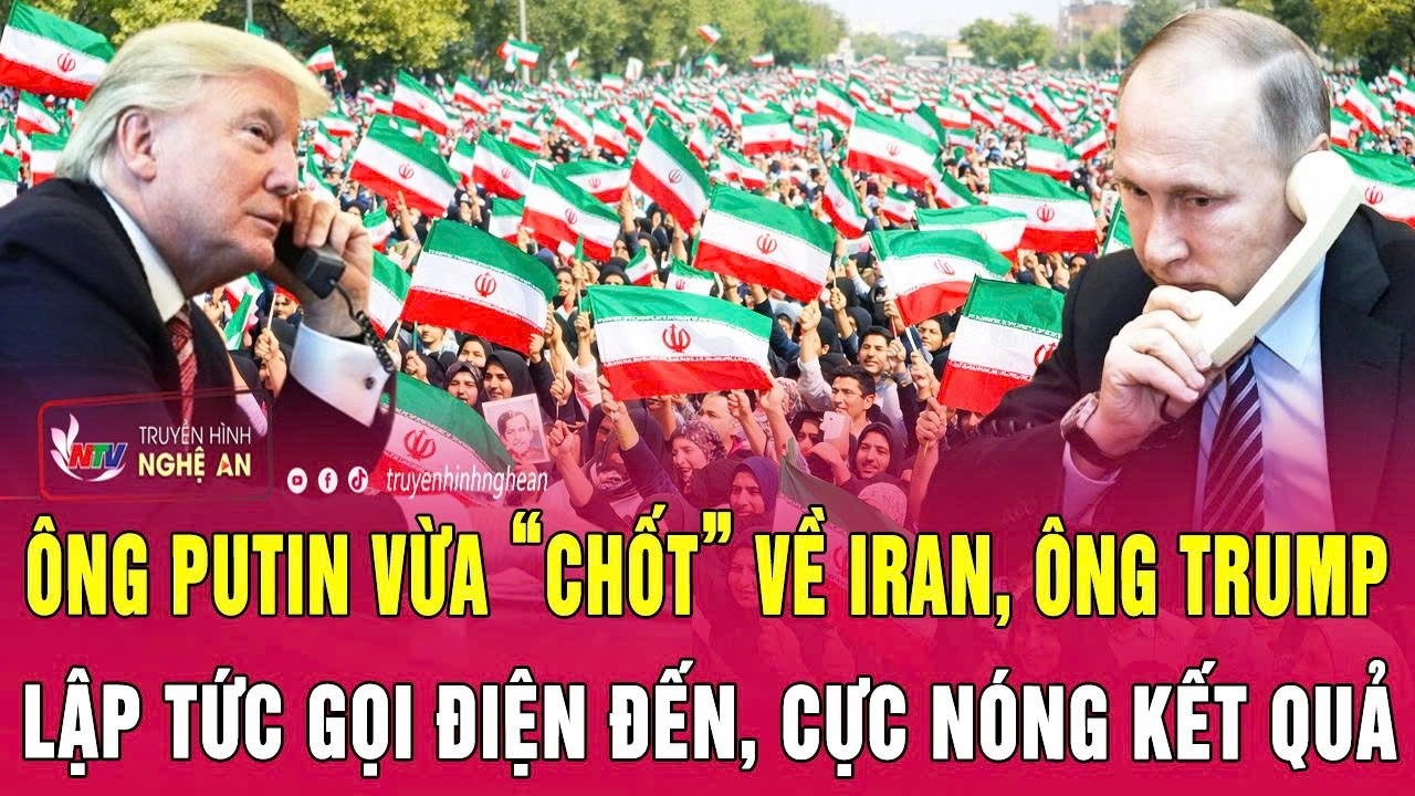 Ông Putin vừa “chốt” về Iran, ông Trump lập tức gọi điện đến, cực nóng kết quả