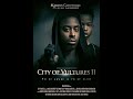 👉FULL ENGLISH MOVIE - City Of Vultures II (2022) !! Thriller |