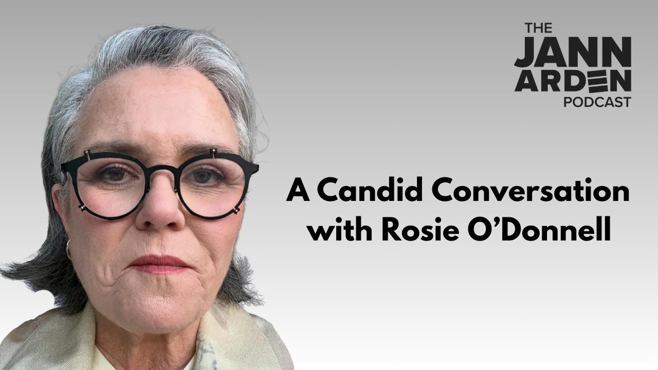 A Candid Conversation with Rosie O'Donnell | The Jann Arden Podcast | S5 E27