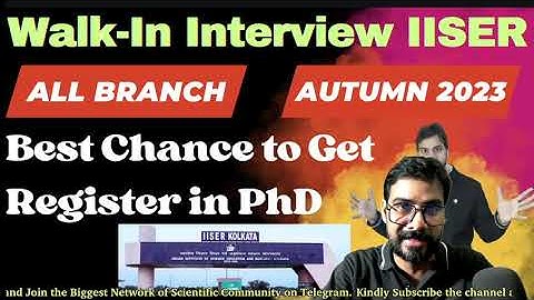 PhD Admission 2023 II Direct WALK-IN Interview II ALL @IISER II Don