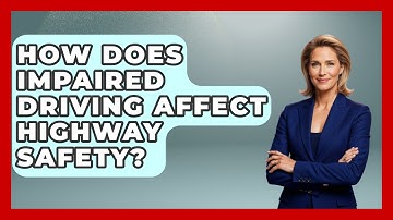 How Does Impaired Driving Affect Highway Safety? - Civil Engineering Explained