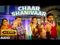 'Chaar Shanivaar' Full AUDIO Song - Badshah | Vishal, Amaal Mallik | All Is Well