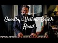 Goodbye Yellow Brick Road | Elton John. | Cover by Robbie Peaple