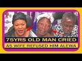 62yrs old woman denied husband alelenkwiaa for 30 good years