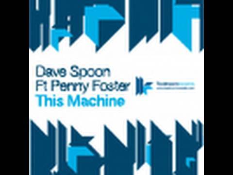 Official - Dave Spoon feat. Penny Foster - This Machine - Austin Leeds & Terranova Remix