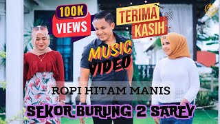 ROPI HITAM MANIS - SEKOR BURUNG 2 SAREY ( MV VIDEO)