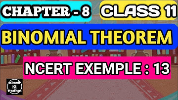 NCERT Example - 13  ||BINOMIAL THEOREM chapter - 8 |Class 11 Maths  @Akash ki Padhai   || CBSE