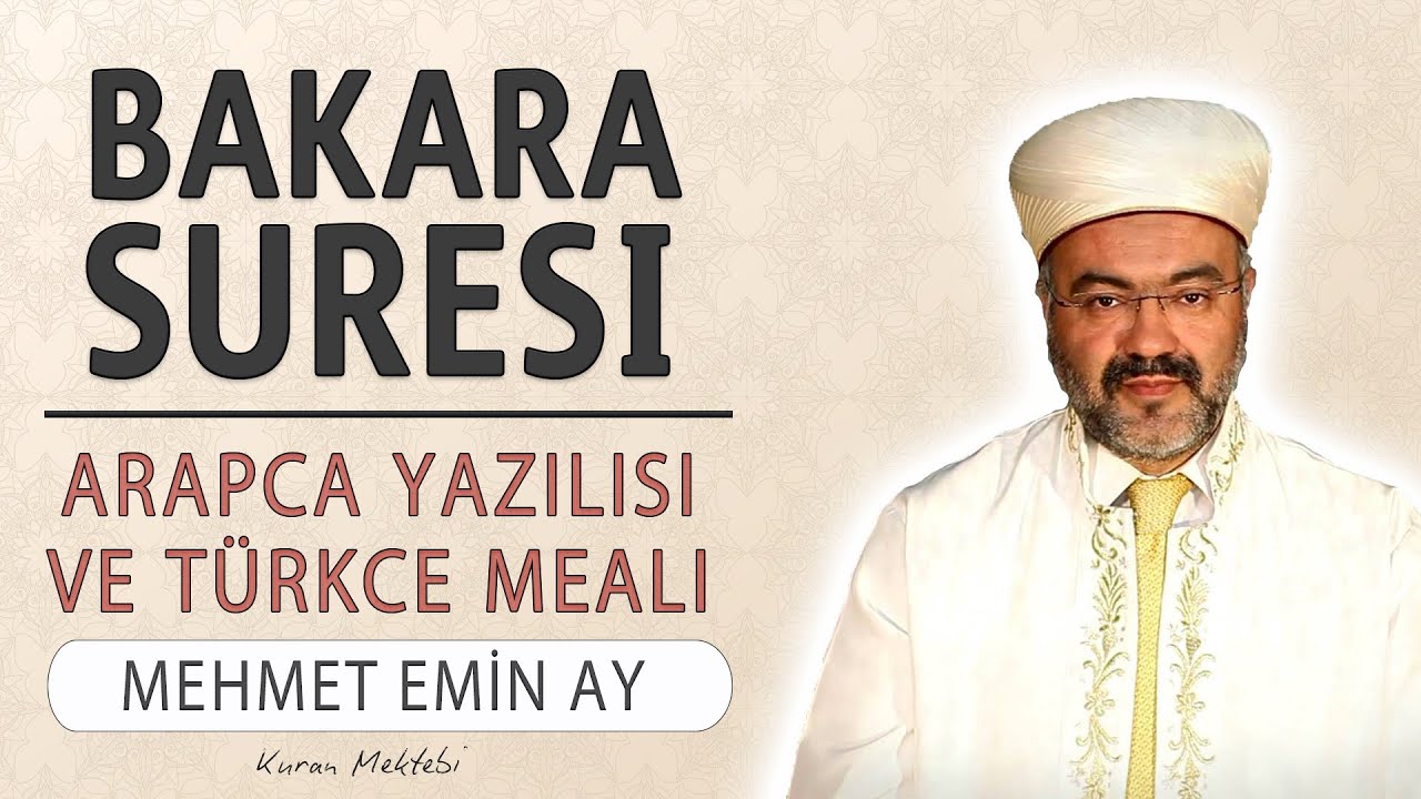 Bakara suresi anlam dinle Mehmet Emin Ay Bakara suresi arapa yazl okunuu ve meali