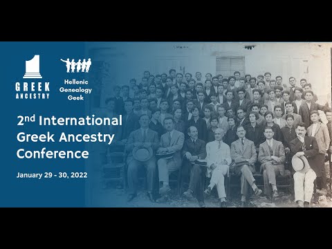 2nd International Greek Ancestry Conference, Day 1 (Sessions I & II)