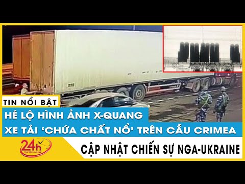 #1 Nga công bố ảnh xe tải chứa chất nổ trên cầu Crimea | Diễn biến Nga Ukraine Mới Nhất