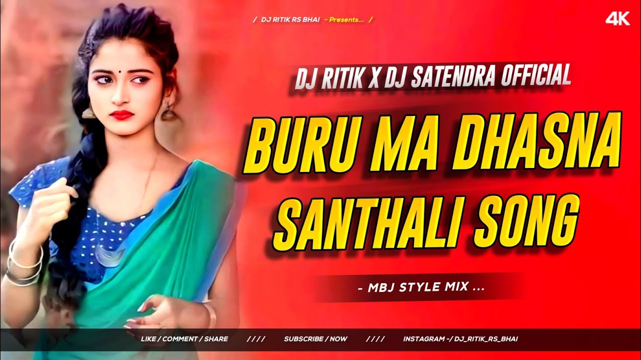 BURU_MA_DHASNA_RE_SANTHALI_SONG__EDM_MBJ_STYLE_MIX__DJ_RITIK_X_DJ_SATENDRA_OFFICIAL_DJ_LAXMAN_BOKARo