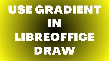Hoe gebruik je een gradiënt in LibreOffice Draw?