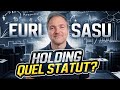 Eurl ou sasu  choisir le bon statut juridique pour sa holding 