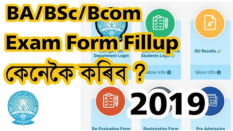 Gauhati University Online Exam form fillup. 1st 3rd & 5th sem form fillup GU 2019.