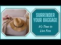 Episode 8 Surrender Your Baggage: It's Time to Live Free