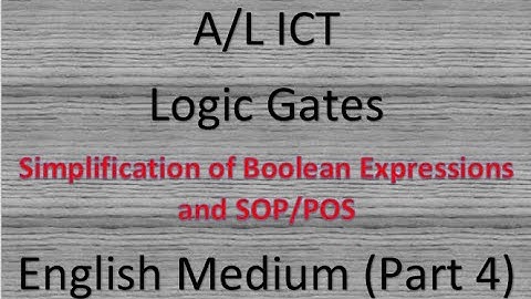 A/L ICT - Logic gates(Simplifications and SOP/POS)- English Medium(part 4)