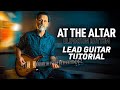 At The Altar Lead Guitar Note-By-Note Tutorial
