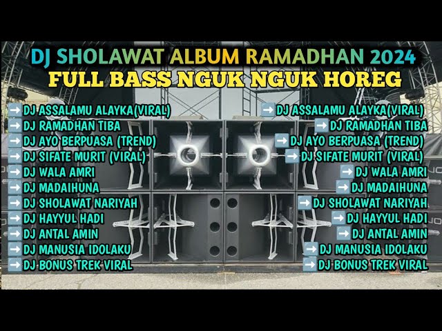 DJ SHOLAWAT ALBUM VIRAL TERBARU 2024 RAMADHAN PENYEJUK HATI FULL BASS class=