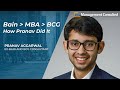 Pranavs journey from bain to bschool to bcg