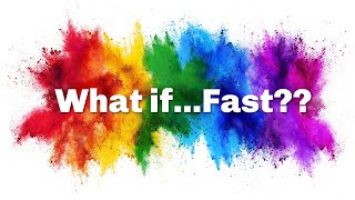 What if...I need to paint fast? #9