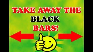 How To Remove Black Bars From Your Uploaded Videos! (formatting tags)