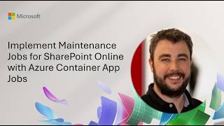 Implement Maintenance Jobs for SharePoint Online with Azure Container App Jobs
