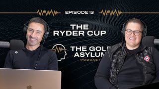 Full Ryder Cup Rundown - The F Asylum Podcast
