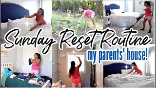 * NEW * SUNDAY RESET ROUTINE | CLEANING MOTIVATION AT MY PARENTS HOUSE