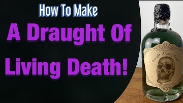 How to make a Draught of Living Death