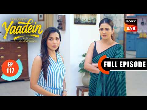 Episode: 117 | Dr. Dev’s Emotional Confrontation | Yaadein | Full Episode | 19 Aug 2026