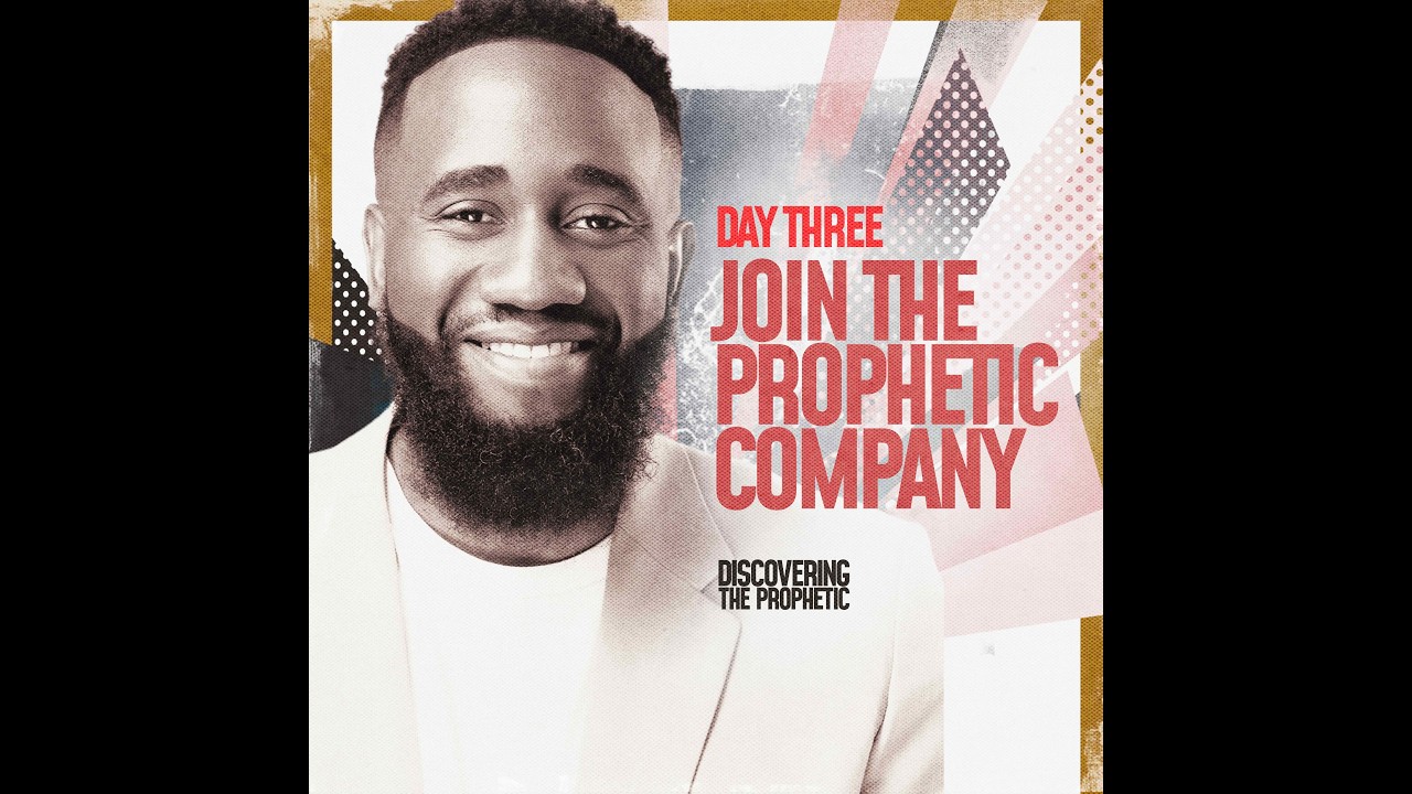 Discover The Prophetic Challenge. Day 3