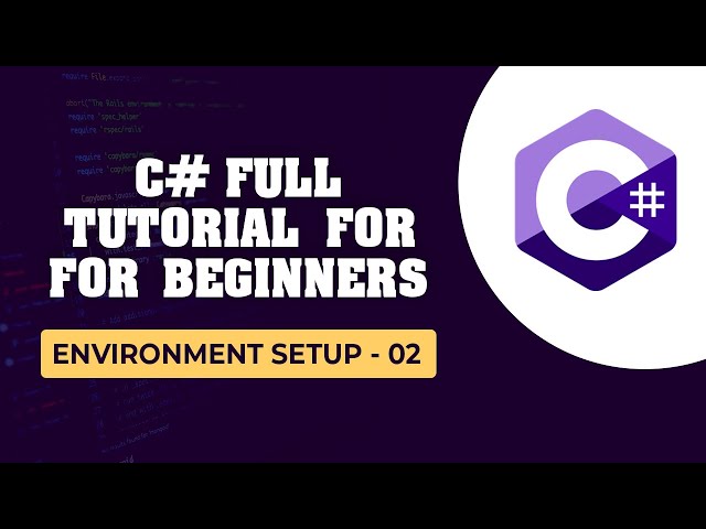 C# .Net Tutorial for Beginners | 02- Set Up Development Environment class=