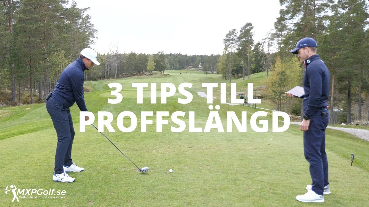 Tre proffstips för att slå längre - Fredrik Lindblom - MXPGolf.se