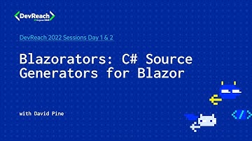 Blazorators: C# Source Generators for Blazor | DevReach 2022