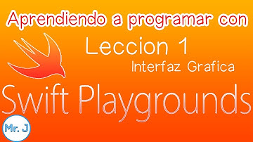 Aprendiendo a programar con Swift Leccion 1:  Interfaz Grafica de Swift
