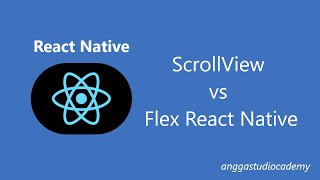 ScrollView vs Flex React Native