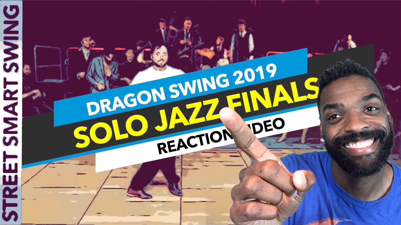 Dragon Swing 2019 Solo Jazz Finals (Authentic Jazz) Swing Dance Reaction  Video | Lindy Hop