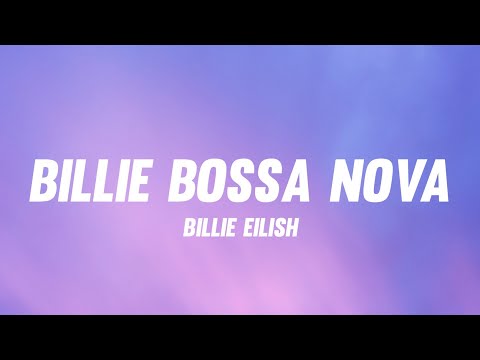 Billie Eilish - Billie Bossa Nova (Lyrics)