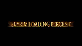 Skyrim Loading Percent (MCM/Upscaling Update!)